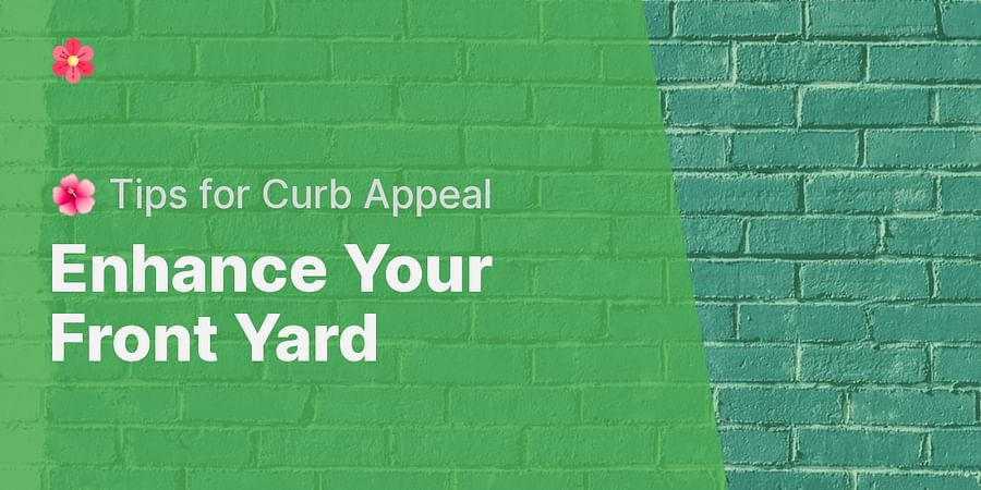 Enhance Your Front Yard - πΊ Tips for Curb Appeal